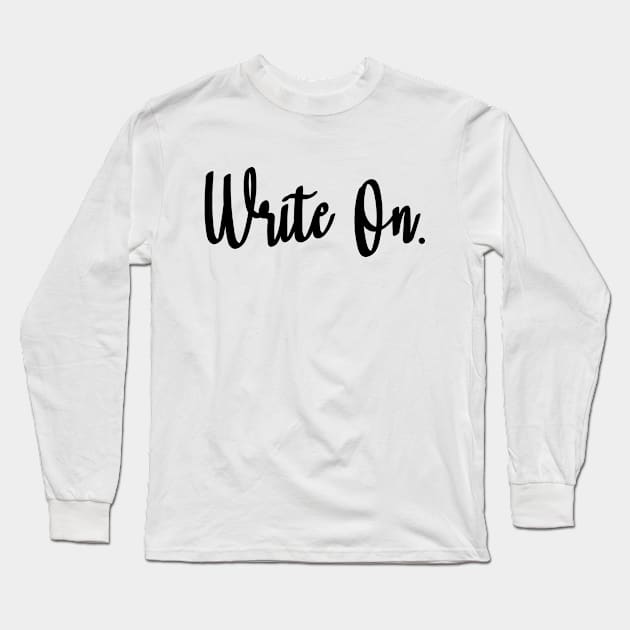 Write On Long Sleeve T-Shirt by colorsplash